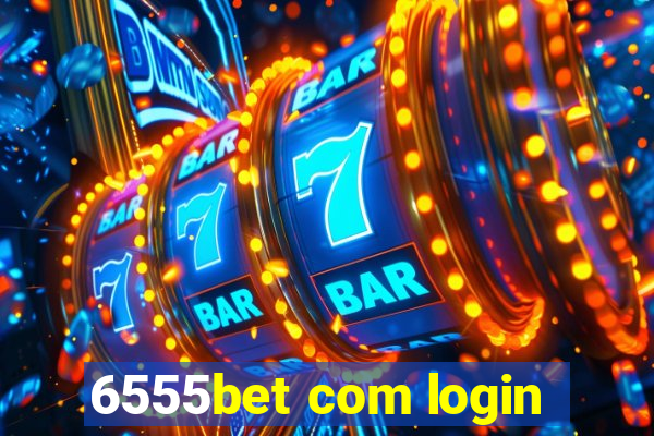 6555bet com login